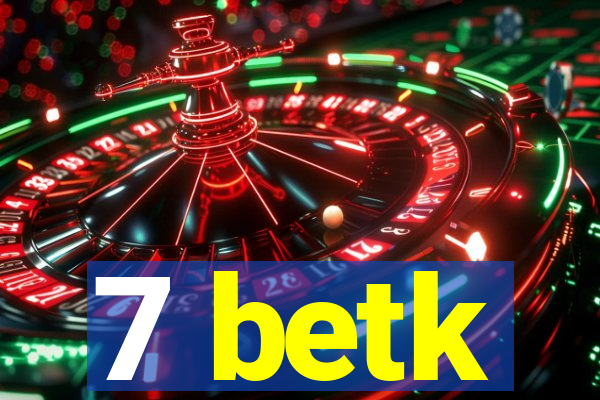 7 betk
